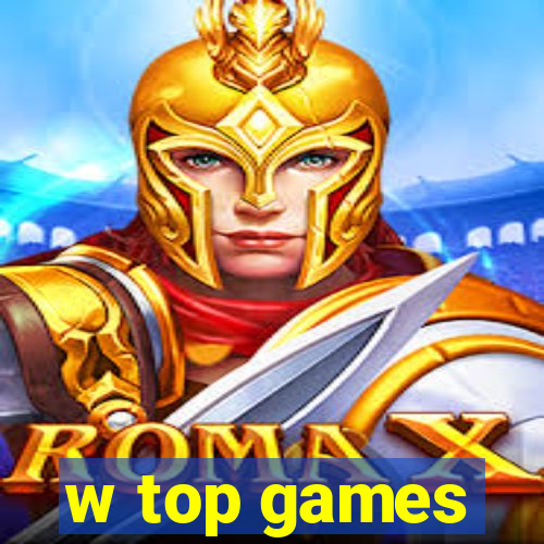 w top games